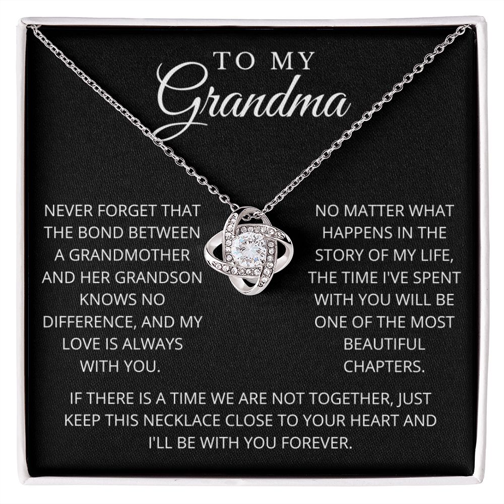 To My Grandma | Never Forget | Love Knot