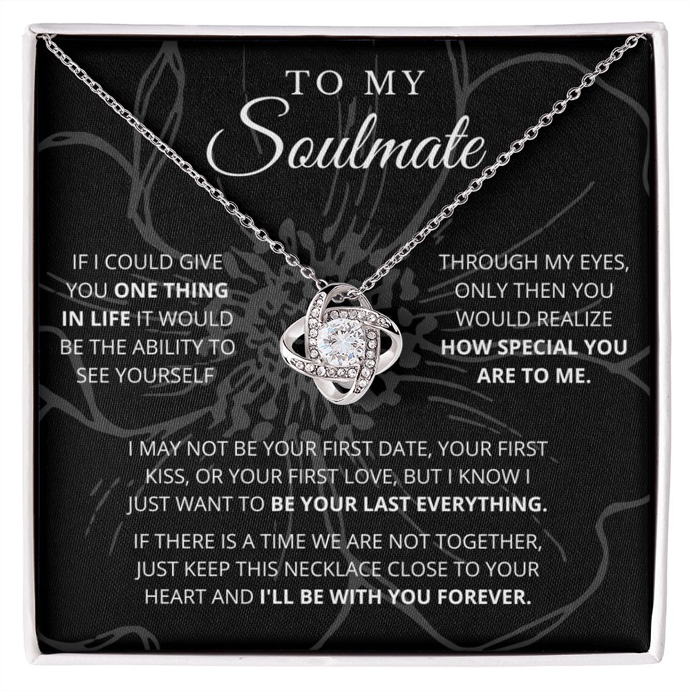 To My Soulmate | See Yourself | Love Knot