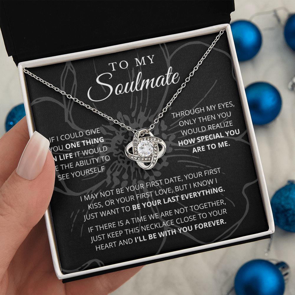 To My Soulmate | See Yourself | Love Knot