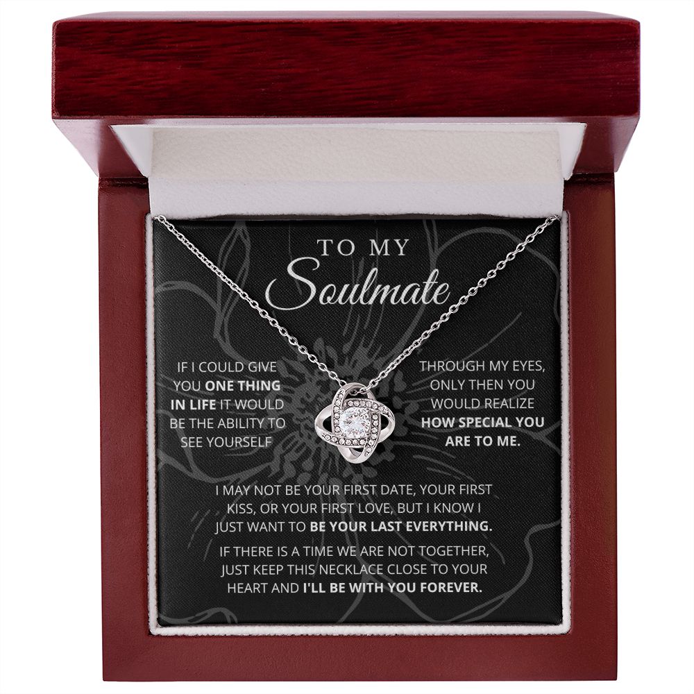 To My Soulmate | See Yourself | Love Knot