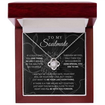 To My Soulmate | See Yourself | Love Knot