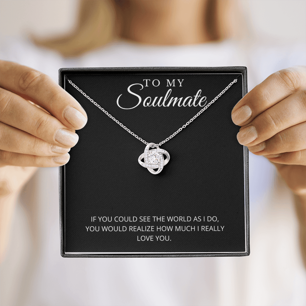 To My Soulmate | See The World As I Do Necklace