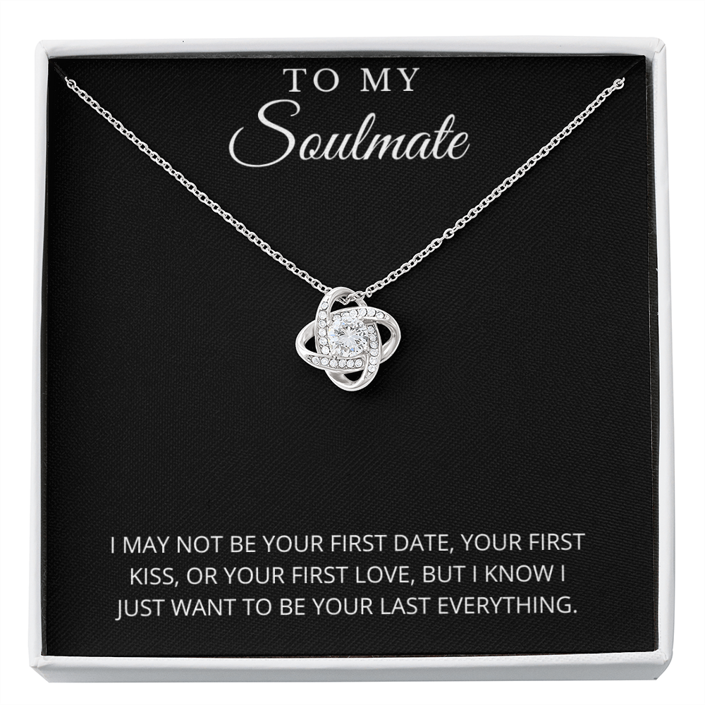 To My Soulmate | Your Last Everything Necklace